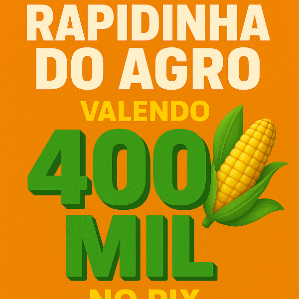 🏆 RAPIDINHA DO AGRO VALENDO 400K NO PIX! 💰